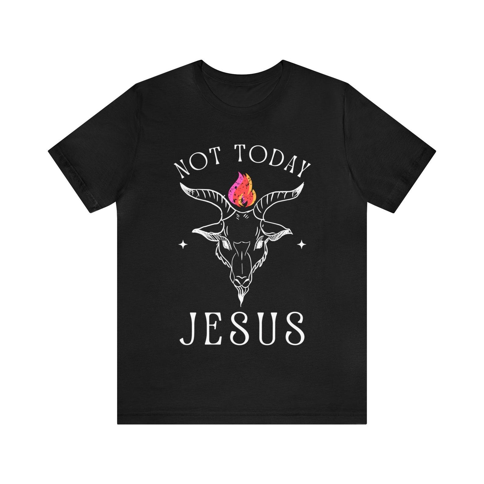 Not Today Jesus Unisex Jersey Short Sleeve Tee 2XL