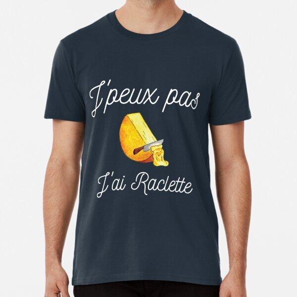 T Shirt I can t I have raclette T-Shirt L