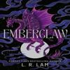 Emberclaw by L.R. Lam Hardback Book 9781399715539