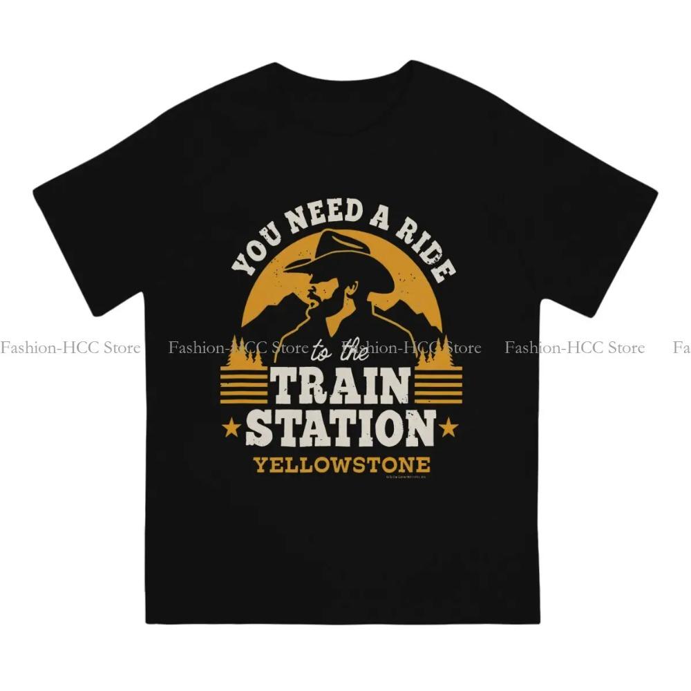 You Need A Ride To The Train Station Special TShirt  Dutton Ranch TV Show Casual T Shirt Summer T-shirt For Men Women