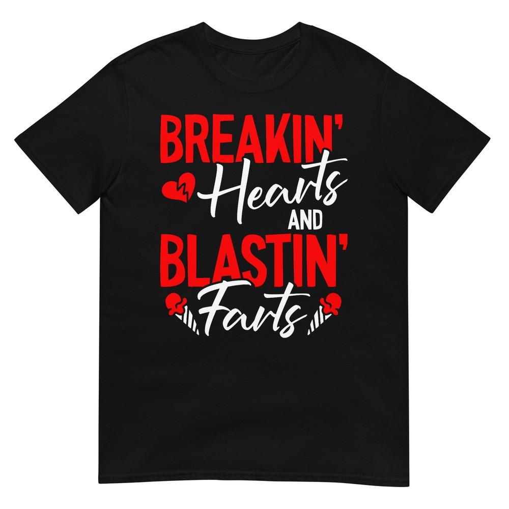 

Breaking Hearts And Blasting Farts Valentines Day Funny Vday T-Shirt S