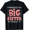 Promoted To Big Sister Finally 2027 Pregnancy Announcement T-Shirt S-3XL