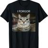 I Forgor Kitten Funny Silly Cat Meme Stupid Brainrot T-Shirt