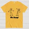 Oh Snap Funny Stick Figure Slogan Saying 100% Cotton Summer Casual Cool Loose T-Shirt