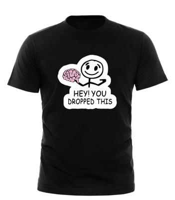 Hej! Upuściłeś to- T-shirt Śmieszny Nowatorski T-shirt Top Prezent Koszulka T-Shirt Koszulki