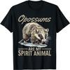 Funny Opossum Animal Opossums Are My Spirit Animal T-Shirt