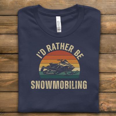 Snowmobiling Shirt, I'd Rather Be T-Shirt with Vintage Snowmobile Design