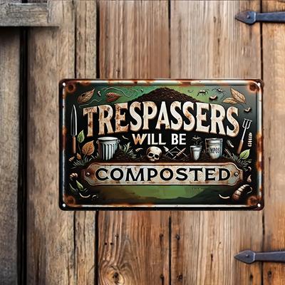 Vintage Trespassers Will Be Composted Metal Sign  Rustic Iron Wall Art with Gardening Tools  Autumn Leaves Design  Humorous