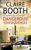 Dangerous Consequences by Claire Booth Paperback Book 9781448308873