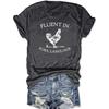 Chicken Shirts for Women Funny Fluent In Fowl Language Graphic Tee Tops Chicken Lovers Short Sleeve Shirt Tees