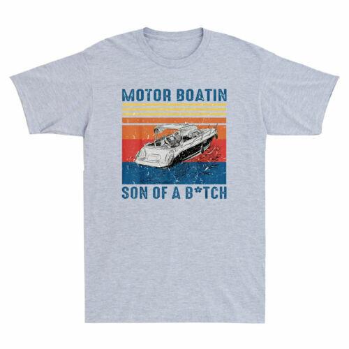 Motor Boating Son Of B*tch Funny Pontoon Captain Boating Lover Retro Men T-Shirt Unisex T-Shirt XXXXL