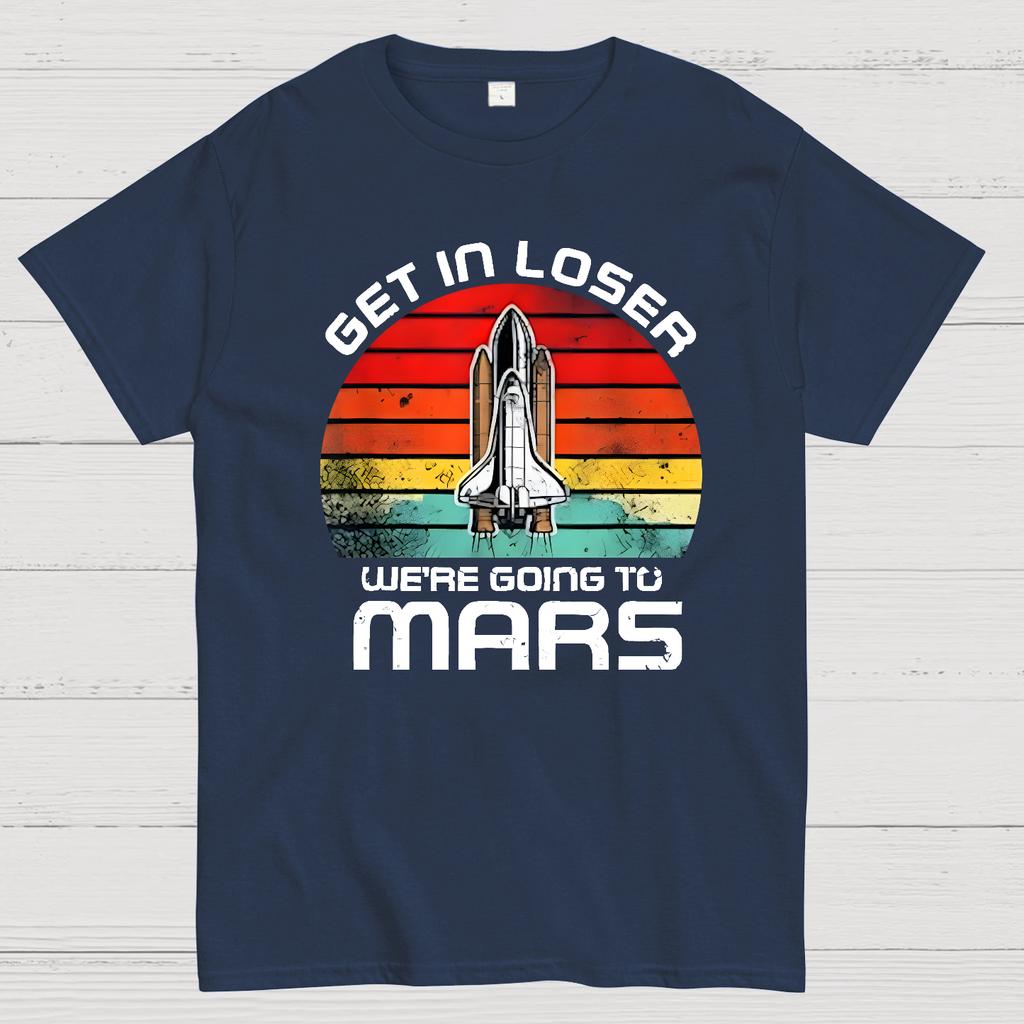 Get In Loser We're Going To Mars Cotton Summer Casual Cool Loose T-Shirt