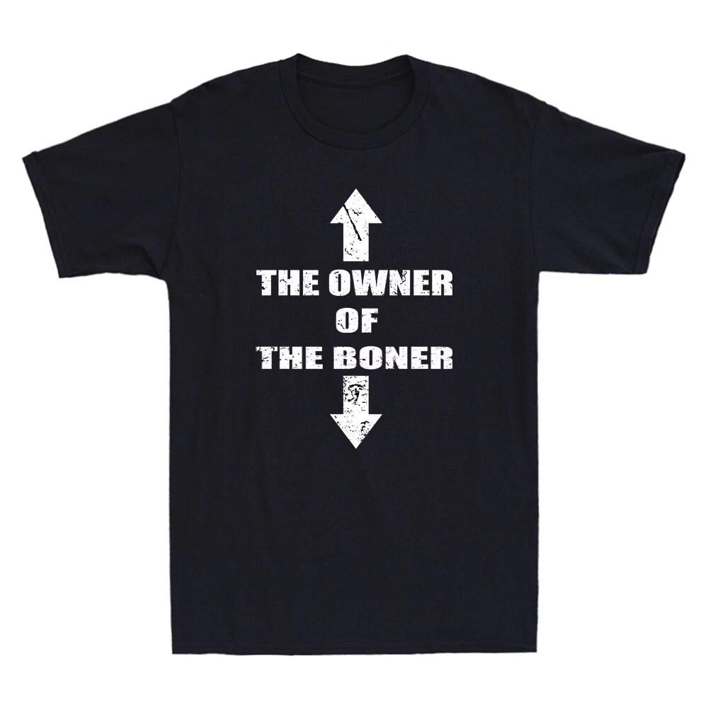 The Owner Of The Boner Funny Adult Humor Dirty Joke Vintage Men s Black T-Shirt XL