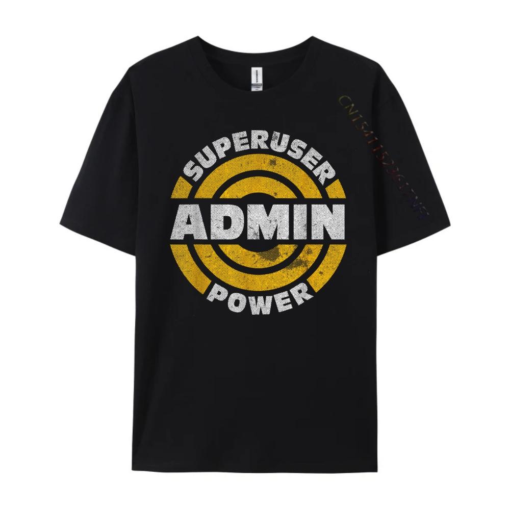 Superuser Admin Power For Computer It Professionals Cute Oversized T Shirt Clothes Happy New Years Loose