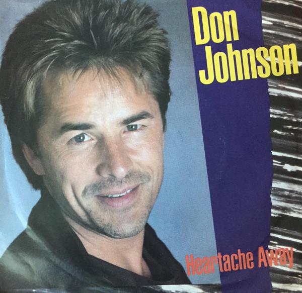 

7inch Record DON JOHNSON - Heartache Away 3406426 Epic 1986 Canada Rock Used