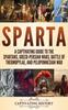 Libro Sparta A Captivating Guide To The Spartans Greco Persian Wars Battle Of Thermop by Captivating History - Hardback