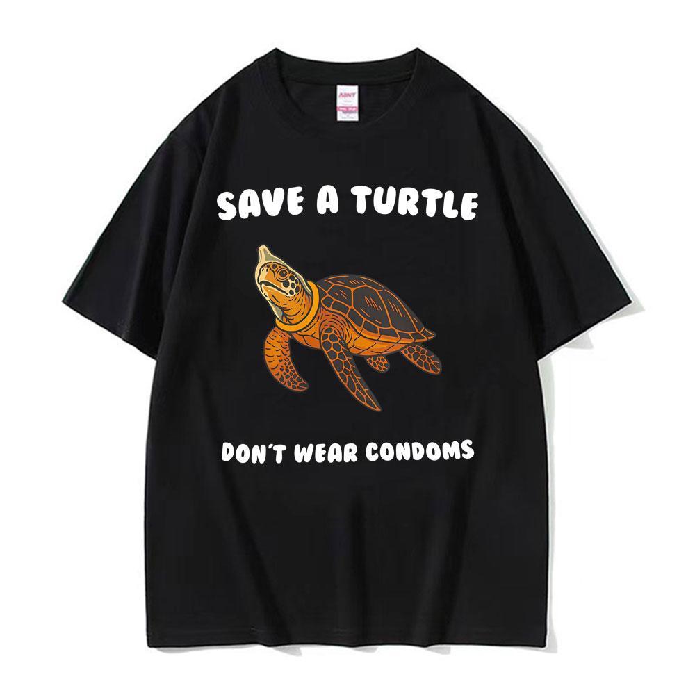 

Funny Save A Turtle Don t Wear Condoms Stupid Meme T Shirts Men Women Summer Fashion 100_ Cotton Oversized T-shirts Streetwea... 5XL різнокольоровий