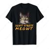 Dont Stress Meowt T-Shirt