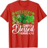 Saint Patricks Day Not Lucky Simply Blessed Christian Unisex T-Shirt