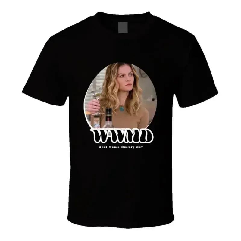 Wwmd What Would Mallory Do Grace And Frankie T Shirt
