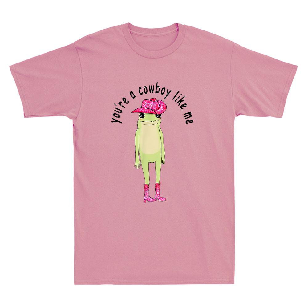 You re A Cowboy Like Me Funny Frog Pink Cowboy Hat Cowgirl Retro Unisex T-shirt XL