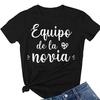 Equipo De La Novia Unisexs T Shirt Spanish Team Bride Bachelorette Bridesmaid Top For Wedding Party Vintage Comfortable