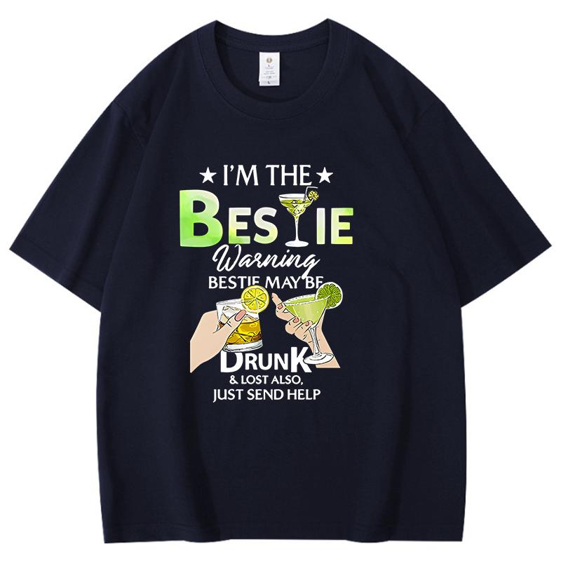 

Funny Girlfriend Themed Fun Print Cotton Tshirt Drunk Send Me to My Best Friend Side Letter Print T Shirt Women Unisex Shirts 4XL