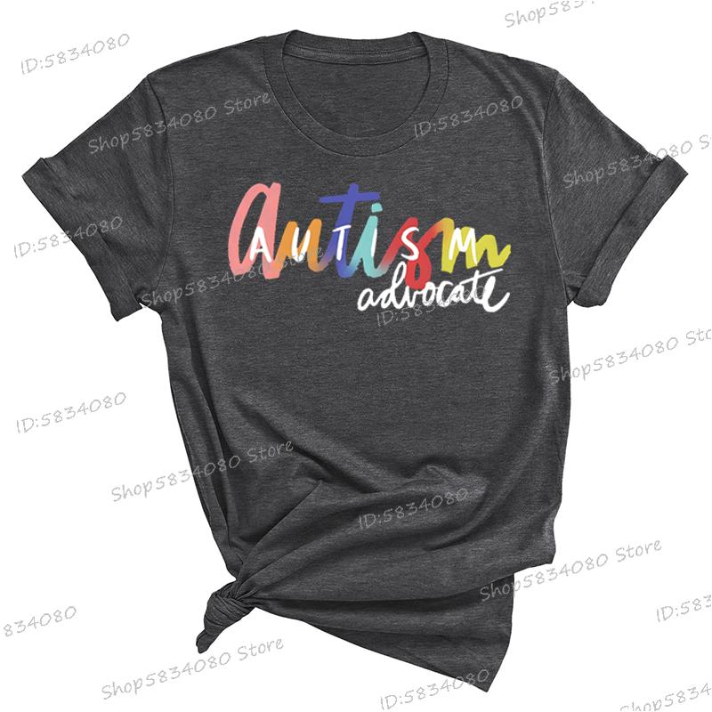 

Autism Advocate Shirt Special Ed Gift Crew Neck Clothing Autism Awareness Graphic T Shirts Women Proud Mom Short Sleeve Tshirt 4XL