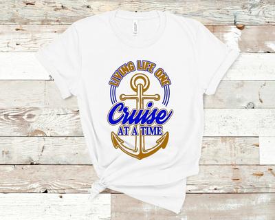 Living Life One Cruise At A Time T-Shirt/Tank Vacation Party Alcohol Boat Unisex