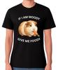 Se sono lunatico dammi cibo T-shirt Divertente Cavia Umorismo Maglietta Unisex