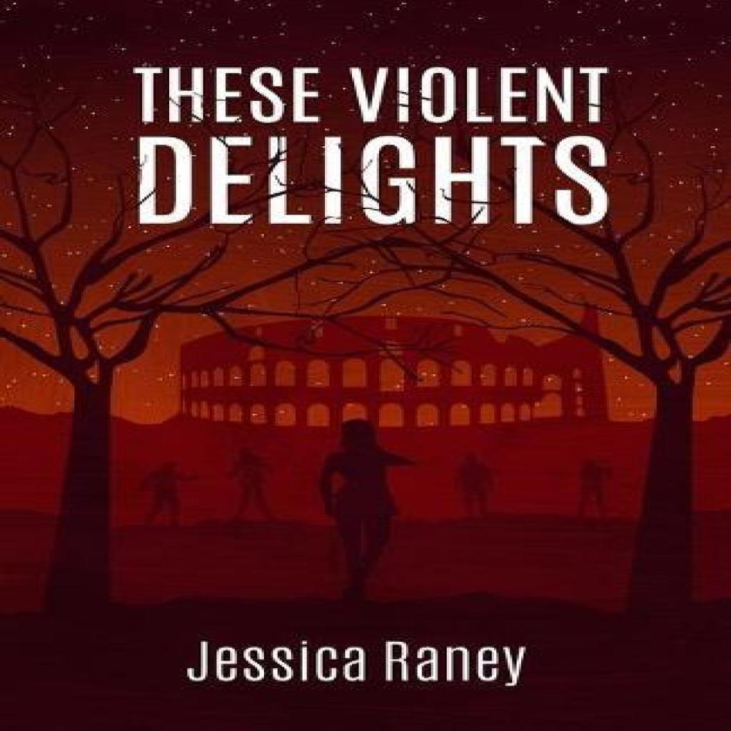 These Violent Delights by Jessica Raney Paperback Book 9781733613200