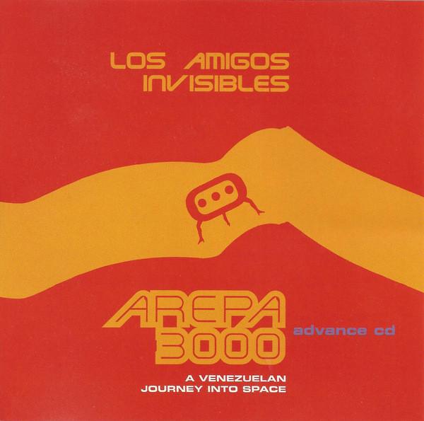CD LOS AMIGOS INVISIBLES - Arepa 3000 (A Venezuelan Journey In 708761526226 Luaka Bop 2000 US Dance & Electronica Used