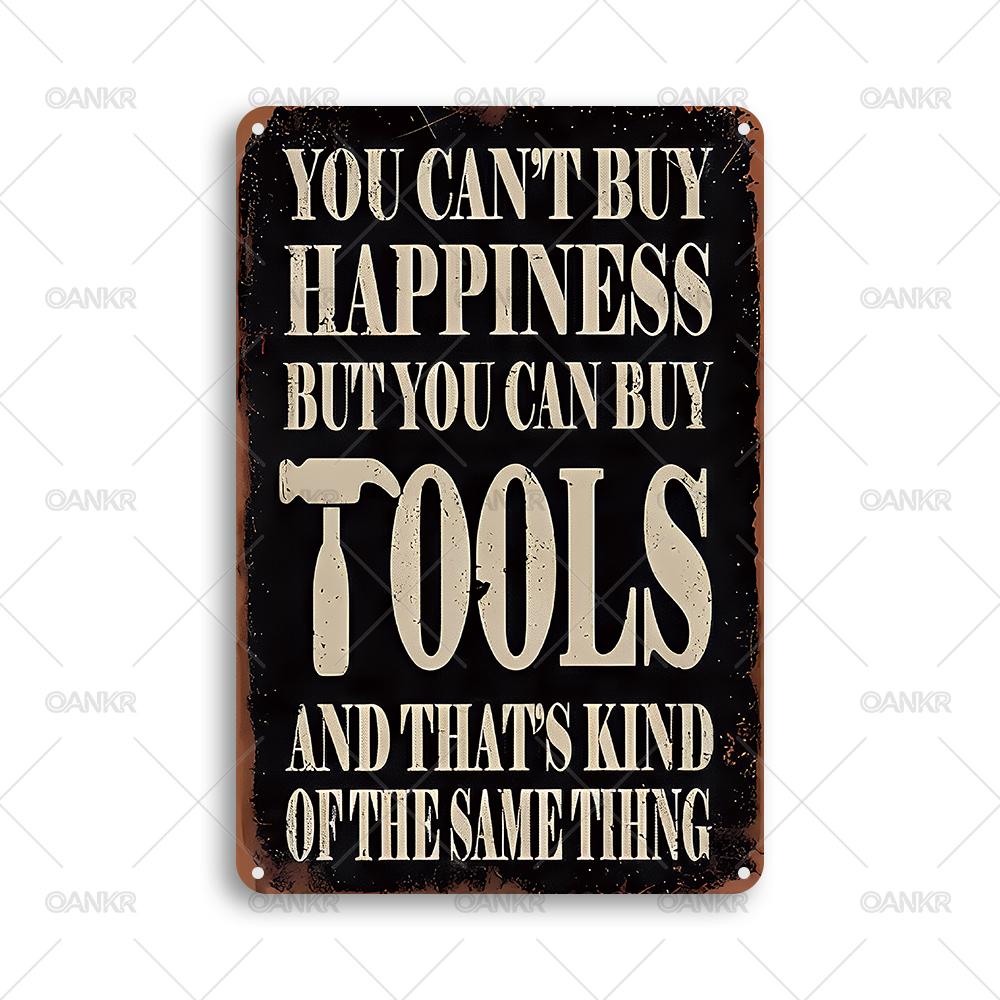 

Vintage You Cant Buy Happiness But You Can Buy Tools Metal Tin Sign Retro Tool Room Decorative Metal Signs for Garage Home Wall 20x30cm（7.8x11.8inch）