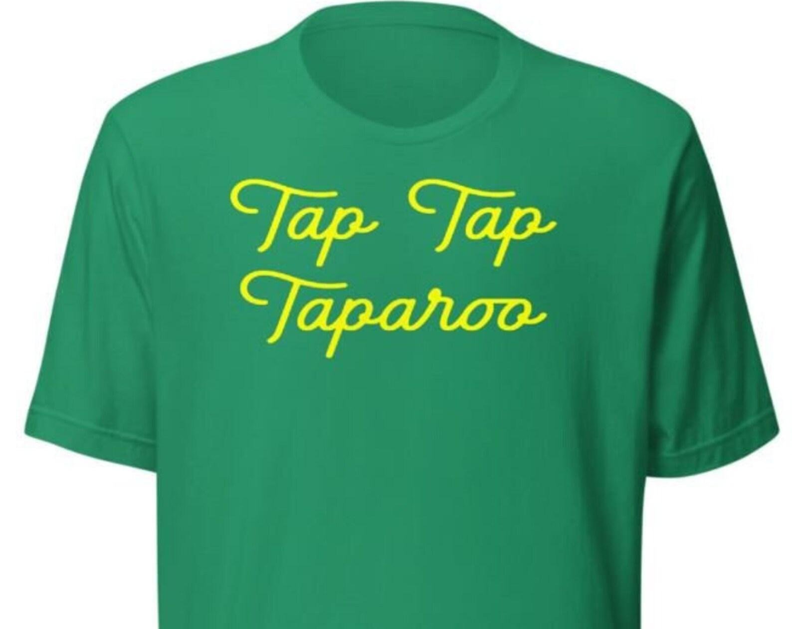 Tap Tap Taparoo Green Unisex T-Shirt 3XL