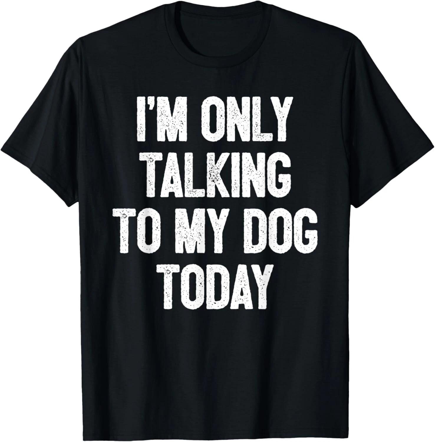 Funny Dog Lover Tee Shirts Gift Unisex T-Shirt S