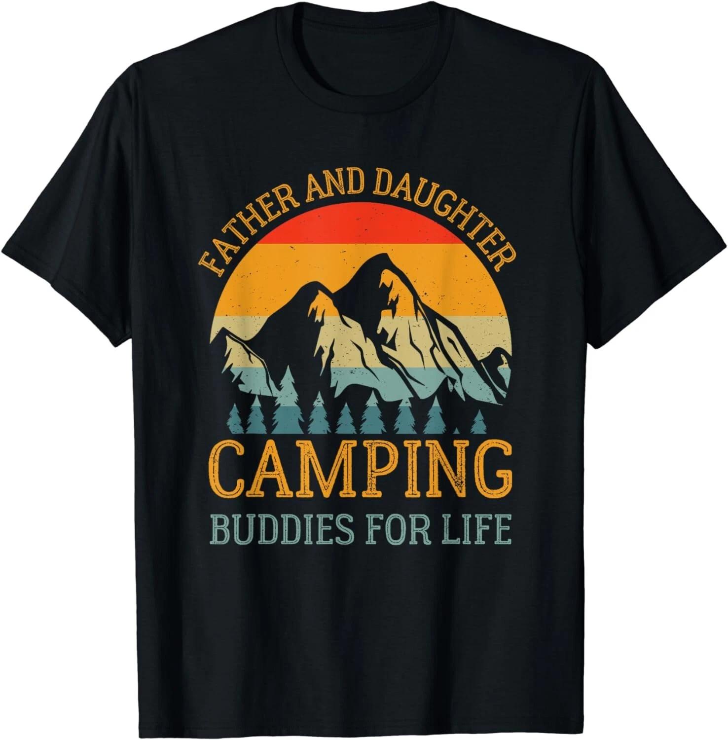 Father and Daughter Camping Buddies for Life Gift for Dad Gift Unisex T-Shirt 3XL