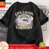 Live Laugh Lobotomy T Shirt Unisex Unisex Funny Dolphin Meme TShirt Silly Cotton Short Sleeve Weird Vintage Graphic TShirts