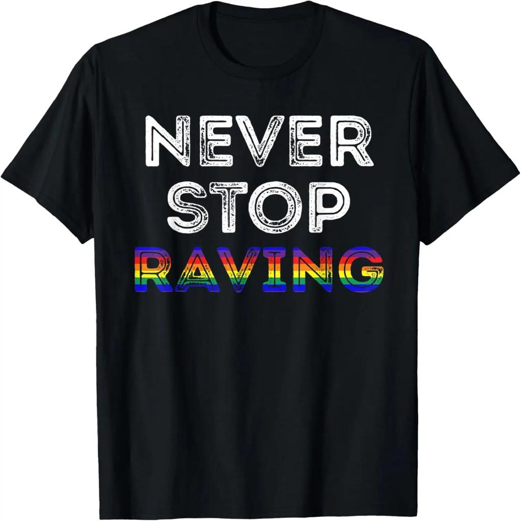Never Stop Raving 90's Techno Dance Music Lovers Retro Top T-Shirt