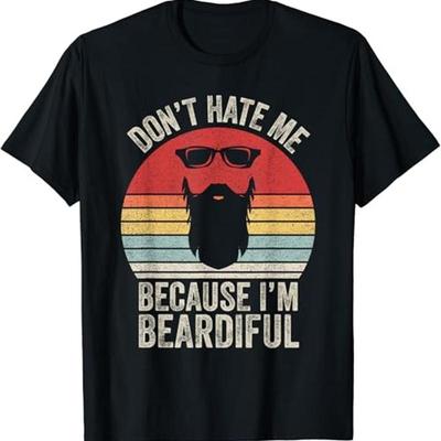 Retro Don'T Hate Me Because I'M Beardiful Bearded Man T Shirt