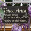 2D Flat 1pc Vaseline Tattoo Artist Sign | Funny Tattoo Quote Wall Art Decor for Studio or Home, Manufactured Aluminium, Vintage Style, Wall Hanging