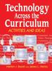 The Technology Across the Curriculum : Activities and Ideas Book