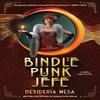 Bindle Punk Jefe by Desideria Mesa Paperback Book 9780063056121