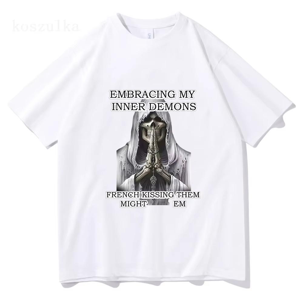 

Embracing My Inner Demons French Kissing Them Might Em Funny Skeleton Meme T Shirt 2026 Unisex Women Cotton High Quality Tshirt 4XL