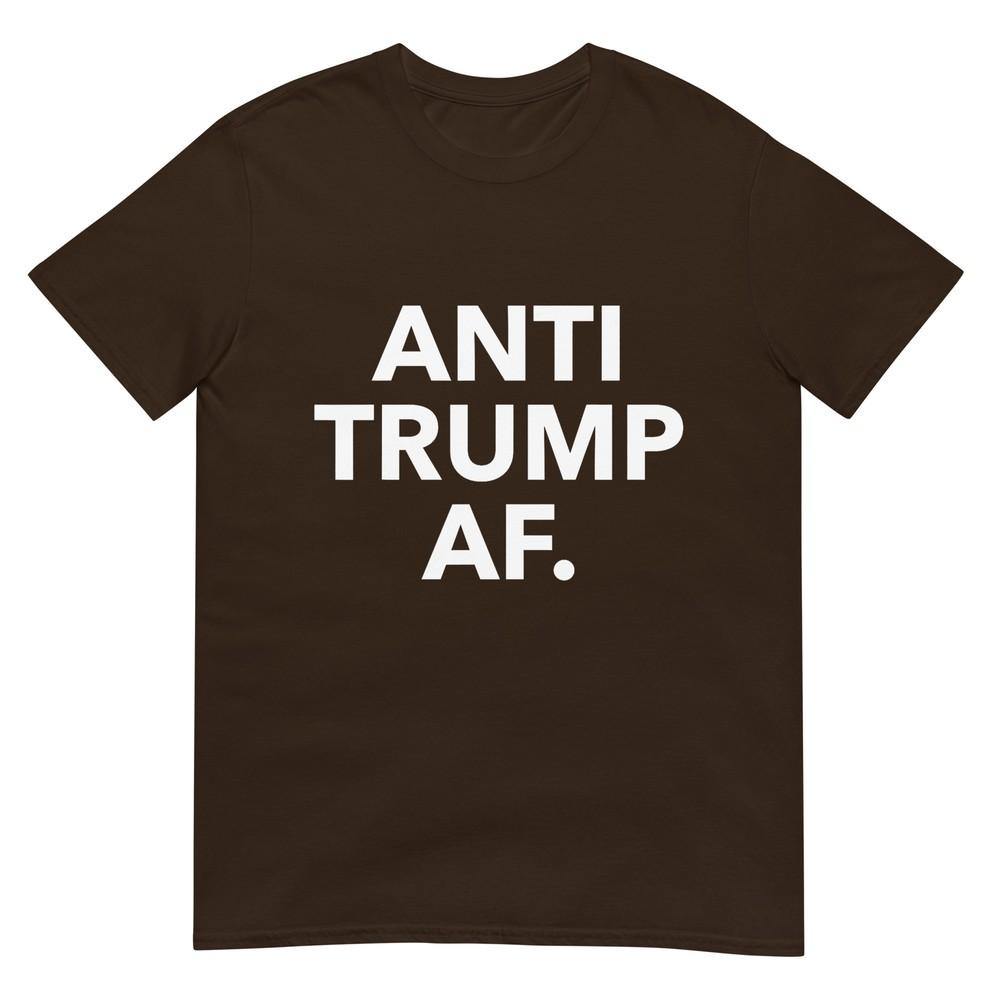 Funny Anti Trump Af Tee Shirt Unisex Adults Anti Trump Feminists Pro