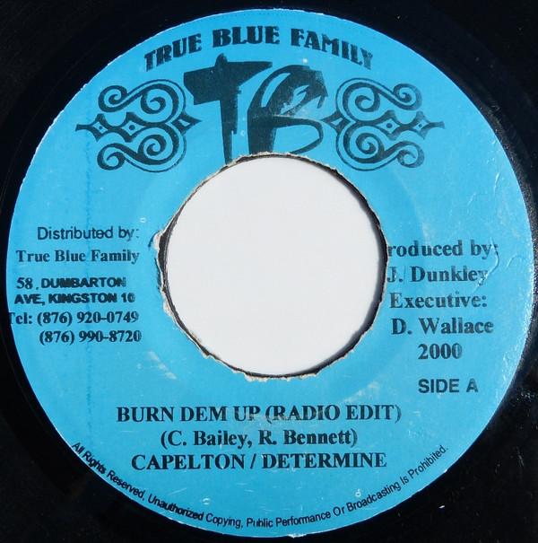7inch Record CAPLETON / DETERMINE - Burn Dem Up NONE True Blue Famil 2000 Jamaica Reggae, Ska & Dub Used