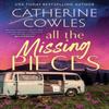 All the Missing Pieces by Catherine Cowles Paperback Book 9781951936747