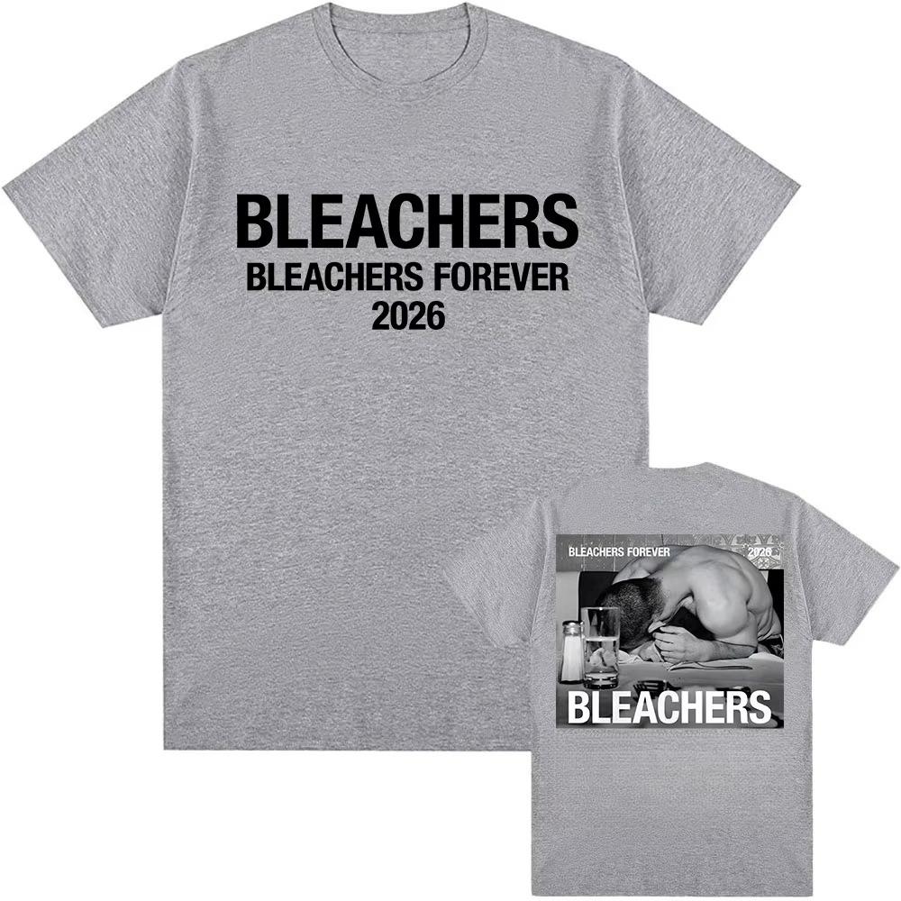 Bleachers Forever 2026 Tour Tshirt Unisex Streetwear Summer Oneck Short Sleeve Unisexs Tshirts Casual Design Graphic Print Tees