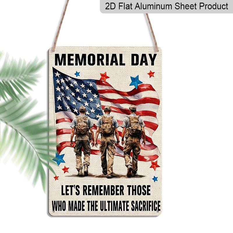 

2D Flat Memorial Day Metal Sign, Let s Remember Those Who Made The Ultimate Sacrifice Quote, 8×12 Inch Aluminum Wall Art, Stars and Stripes Design 20*30cm