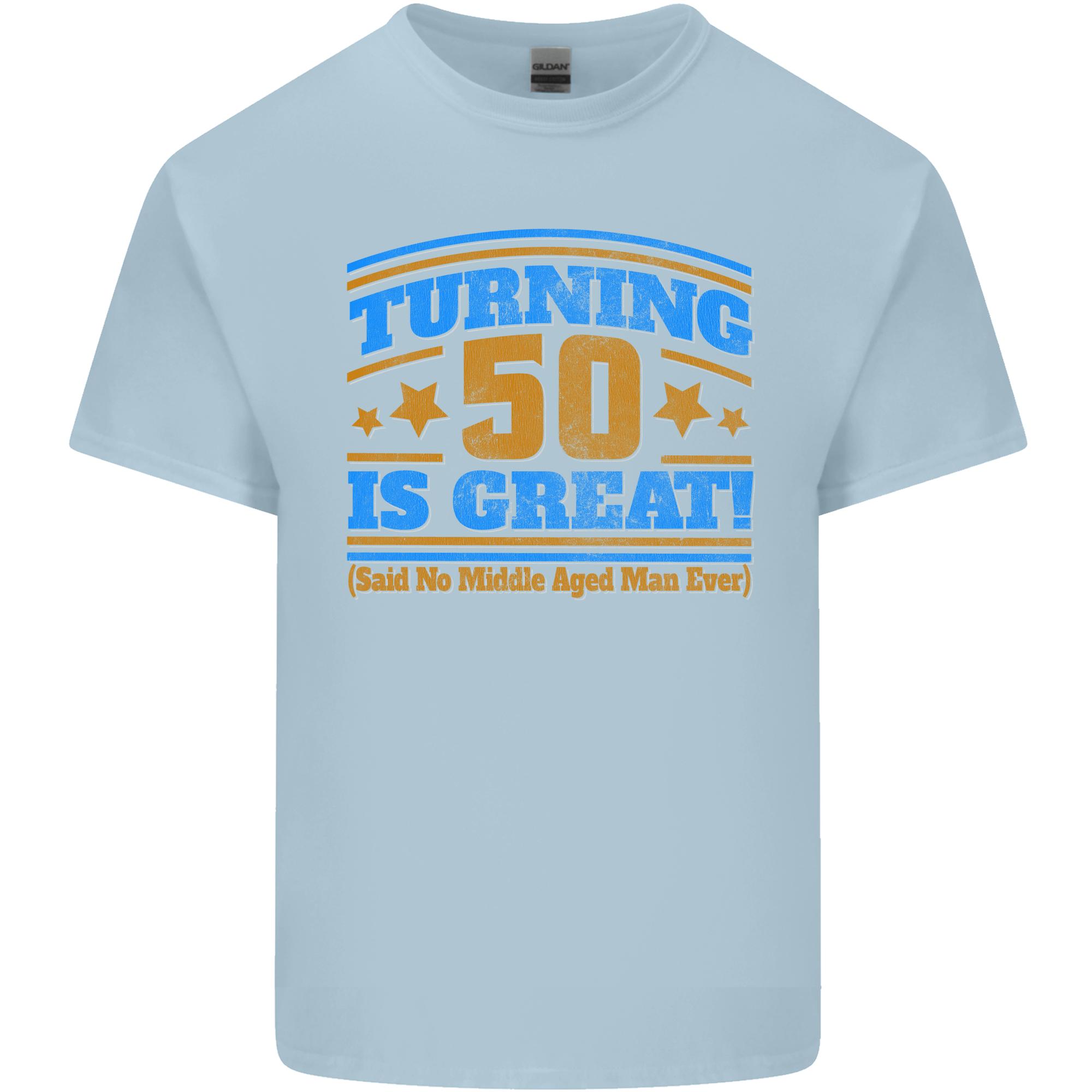 50th Birthday Turning 50 Is Great Year Old Unisexs Light Cotton TShirt S
