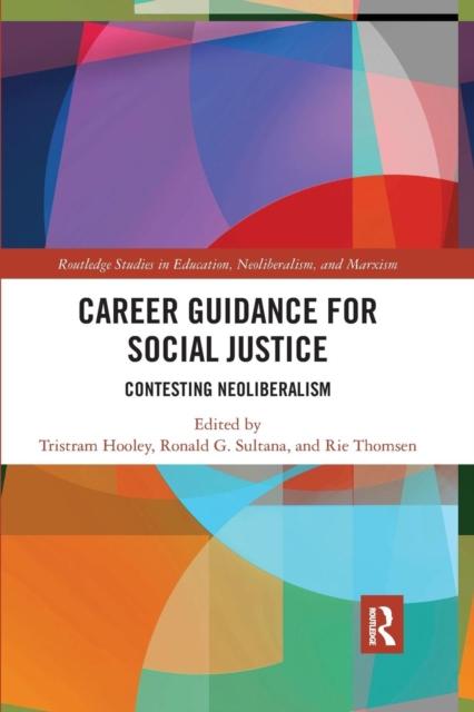 Kniha Career Guidance for Social Justice : Contesting Neoliberalism